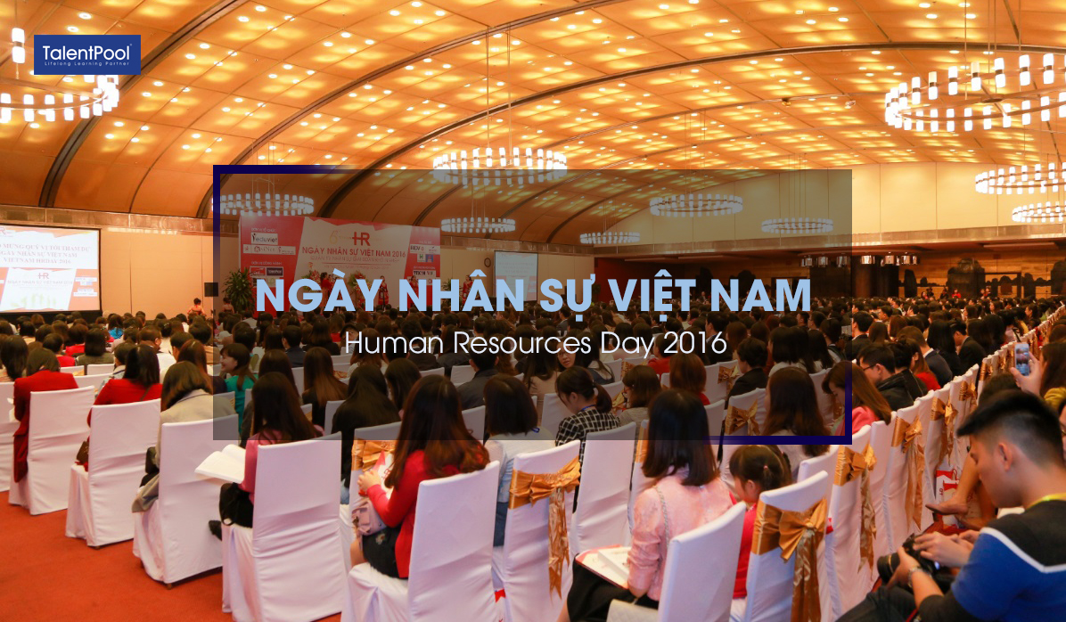 Bàn về “Quản trị nhân sự giai đoạn khởi nghiệp” cùng hơn 1000 người tại HRDay 2016